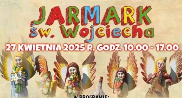 Doroczny Jarmark Świętego Wojciecha w Ciechanowcu 