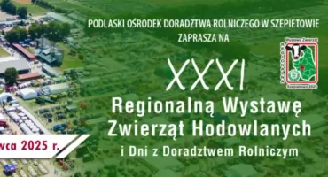  XXXI Regionalna Wystawa Zwierząt Hodowlanych i Dni z Doradztwem Rolniczym